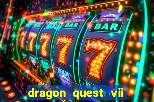 dragon quest vii ps1 rom pt-br